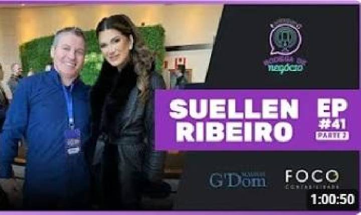Suellen Ribeiro: Moda, Empreendedorismo e Inspiração - EP #41 - PARTE 2