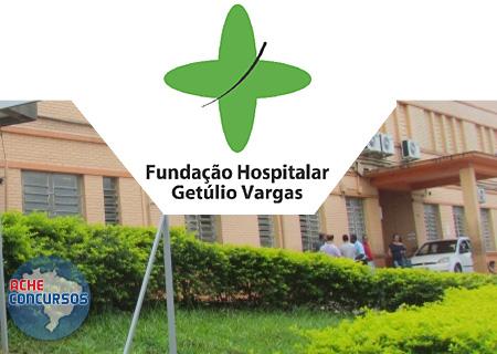 Concurso FHGV 2018 - Fundação Hospitalar Getúlio Vargas - RS