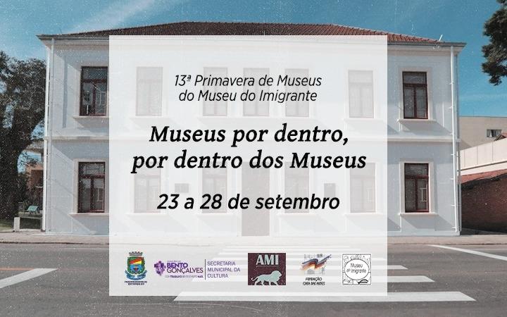 Museu do Imigrante, em Bento Gonçalves realiza atividades alusivas a 13ª Primavera dos Museus
