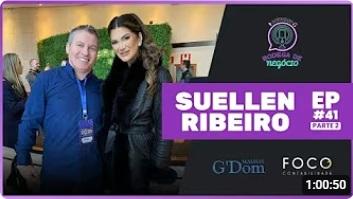 Suellen Ribeiro: Moda, Empreendedorismo e Inspiração - EP #41 - PARTE 2